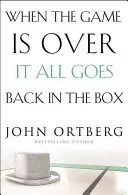 Wenn das Spiel vorbei ist, geht alles zurück in die Schachtel - When the Game Is Over, It All Goes Back in the Box