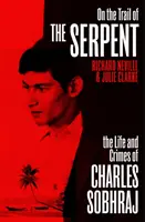 Auf der Spur der Schlange - Die wahre Geschichte des Mörders, der ein erfolgreiches TV-Drama inspirierte - On the Trail of the Serpent - The True Story of the Killer who inspired a hit TV drama