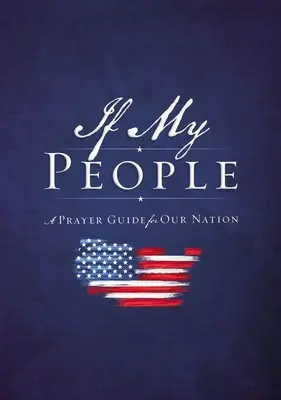 Wenn mein Volk: Ein Gebetsleitfaden für unsere Nation - If My People: A Prayer Guide for Our Nation