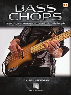 Bass Chops: Eine Schritt-für-Schritt-Methode für die Entwicklung einer außergewöhnlichen Technik auf der Bassgitarre - Bass Chops: A Step-By-Step Method for Developing Extraordinary Technique on the Bass Guitar