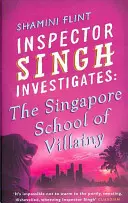 Inspektor Singh ermittelt: Die Schurkenschule von Singapur - Nummer 3 der Serie - Inspector Singh Investigates: The Singapore School Of Villainy - Number 3 in series