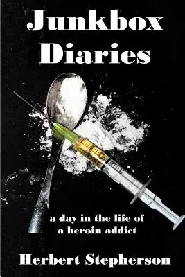 Junkbox Diaries: Ein Tag im Leben eines Heroinabhängigen - Junkbox Diaries: a day in the life of a heroin addict