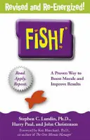 Fisch! - Ein bemerkenswerter Weg, um die Moral zu steigern und die Ergebnisse zu verbessern - Fish! - A remarkable way to boost morale and improve results