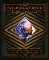 Psychologiebuch - Vom Schamanismus bis zu den modernsten Neurowissenschaften, 250 Meilensteine in der Geschichte der Psychologie - Psychology Book - From Shamanism to Cutting-Edge Neuroscience, 250 Milestones in the History of Psychology