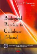 Biologische Barrieren für Ethanol aus Zellulose - Biological Barriers to Cellulosic Ethanol