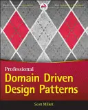 Muster, Prinzipien und Praktiken des bereichsbezogenen Designs (Domain-Driven Design) - Patterns, Principles, and Practices of Domain-Driven Design