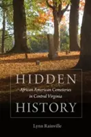 Verborgene Geschichte: Afroamerikanische Friedhöfe in Zentral-Virginia - Hidden History: African American Cemeteries in Central Virginia