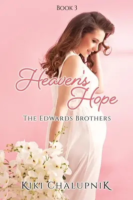 Heaven's Hope: Die Edwards-Brüder Buch 3 - Heaven's Hope: The Edwards' Brothers Book 3