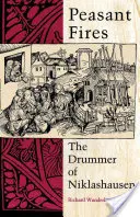 Bäuerliche Feuer: Der Trommler von Niklashausen - Peasant Fires: The Drummer of Niklashausen