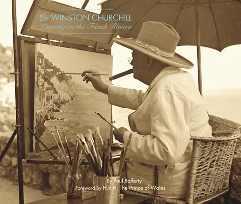 Winston Churchill: Malerei an der französischen Riviera - Winston Churchill: Painting on the French Riviera