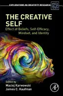Das kreative Selbst: Auswirkungen von Überzeugungen, Selbstwirksamkeit, Einstellung und Identität - The Creative Self: Effect of Beliefs, Self-Efficacy, Mindset, and Identity