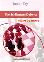 Schliemann-Verteidigung: Zug um Zug, Die - Schliemann Defence: Move by Move, The