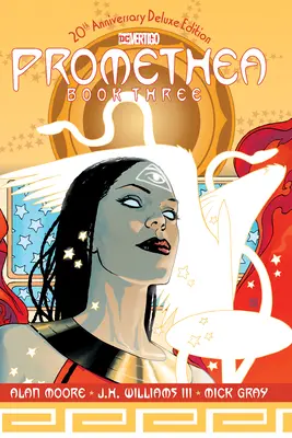 Promethea: Die Deluxe-Ausgabe zum 20. Jahrestag Buch Drei - Promethea: The 20th Anniversary Deluxe Edition Book Three