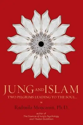 Jung und der Islam: Zwei Pilger auf dem Weg zur Seele... - Jung and Islam: Two Pilgrims Leading to the Soul...
