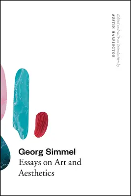 Georg Simmel: Aufsätze zu Kunst und Ästhetik - Georg Simmel: Essays on Art and Aesthetics