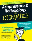 Akupressur und Reflexzonenmassage für Dummies - Acupressure and Reflexology for Dummies