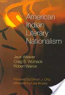 Literarischer Nationalismus der amerikanischen Indianer - American Indian Literary Nationalism