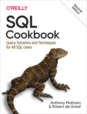 SQL-Kochbuch: Abfragelösungen und -techniken für alle SQL-Benutzer - SQL Cookbook: Query Solutions and Techniques for All SQL Users