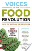 Stimmen der Ernährungsrevolution: Du kannst deinen Körper und deine Welt heilen - mit Lebensmitteln! - Voices of the Food Revolution: You Can Heal Your Body and Your World--With Food!