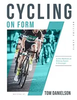 Radfahren in Form: Eine Profi-Methode, um schneller und kräftiger zu fahren - Cycling on Form: A Pro Method of Riding Faster and Stronger