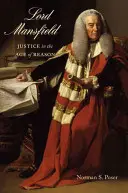 Lord Mansfield: Gerechtigkeit im Zeitalter der Vernunft - Lord Mansfield: Justice in the Age of Reason