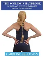 Skoliose-Handbuch mit sicheren und effektiven Übungen vor und nach der Operation - Scoliosis Handbook of Safe and Effective Exercises Pre and Post Surgery