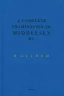 Bruce Gilden: Eine vollständige Untersuchung von Middlesex - Bruce Gilden: A Complete Examination of Middlesex