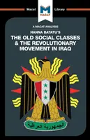 Eine Analyse von Hanna Batatus „Die alten sozialen Klassen und die revolutionären Bewegungen im Irak - An Analysis of Hanna Batatu's the Old Social Classes and the Revolutionary Movements of Iraq