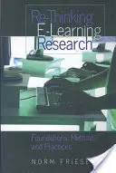 E-Learning-Forschung neu denken; Grundlagen, Methoden und Praktiken - Re-Thinking E-Learning Research; Foundations, Methods, and Practices