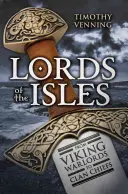 Die Herren der Inseln: Von Wikinger-Kriegsherren zu Clan-Chefs - Lords of the Isles: From Viking Warlords to Clan Chiefs