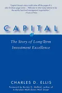 Kapital: Die Geschichte langfristiger Investmentexzellenz - Capital: The Story of Long-Term Investment Excellence