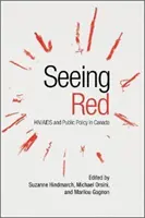Rot sehen: Hiv/AIDS und die öffentliche Politik in Kanada - Seeing Red: Hiv/AIDS and Public Policy in Canada