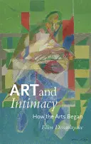 Kunst und Intimität: Wie die Künste entstanden sind - Art and Intimacy: How the Arts Began
