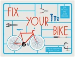 Fix Your Bike - Reparaturen und Wartung für glückliches Radfahren - Fix Your Bike - Repairs and Maintenance for Happy Cycling