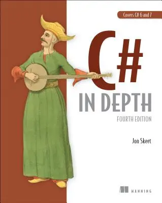 C# in Depth: Vierte Ausgabe - C# in Depth: Fourth Edition