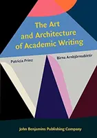 Kunst und Architektur des akademischen Schreibens (Prinz Patricia (New York City College of Technology City University of New York)) - Art and Architecture of Academic Writing (Prinz Patricia (New York City College of Technology City University of New York))