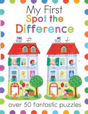 My First Spot the Difference: Über 50 fantastische Puzzles - My First Spot the Difference: Over 50 Fantastic Puzzles