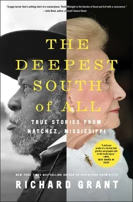 Der tiefste Süden von allen: Wahre Geschichten aus Natchez, Mississippi - The Deepest South of All: True Stories from Natchez, Mississippi