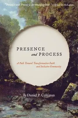 Anwesenheit und Prozess: Ein Weg zu einem transformativen Glauben und einer inklusiven Gemeinschaft - Presence and Process: A Path Toward Transformative Faith and Inclusive Community