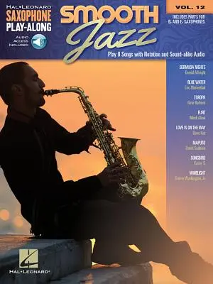 Smooth Jazz: Saxophon Play-Along Band 12 - Smooth Jazz: Saxophone Play-Along Volume 12