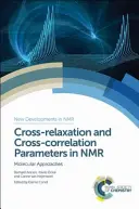 Kreuz-Relaxations- und Kreuz-Korrelations-Parameter in der NMR: Molekulare Annäherungen - Cross-Relaxation and Cross-Correlation Parameters in NMR: Molecular Approaches