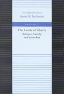 Die Grenzen der Freiheit: Zwischen Anarchie und Leviathan - The Limits of Liberty: Between Anarchy and Leviathan