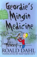 Geordie's Mingin Medizin - Geordie's Mingin Medicine