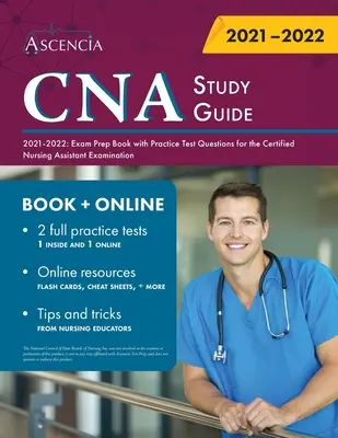 CNA Study Guide 2021-2022: Prüfungsvorbereitungsbuch mit Übungstestfragen für die Prüfung zum Certified Nursing Assistant - CNA Study Guide 2021-2022: Exam Prep Book with Practice Test Questions for the Certified Nursing Assistant