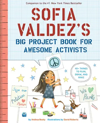 Sofia Valdez' großes Projektbuch für begeisterte Aktivisten - Sofia Valdez's Big Project Book for Awesome Activists