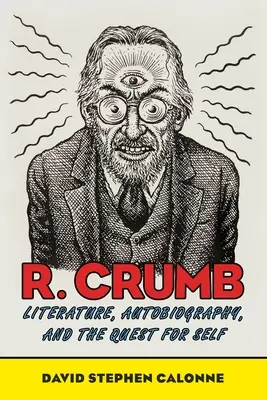 R. Crumb: Literatur, Autobiographie und die Suche nach dem Selbst - R. Crumb: Literature, Autobiography, and the Quest for Self