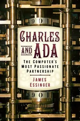 Charles und ADA: Die leidenschaftlichste Partnerschaft des Computers - Charles and ADA: The Computer's Most Passionate Partnership