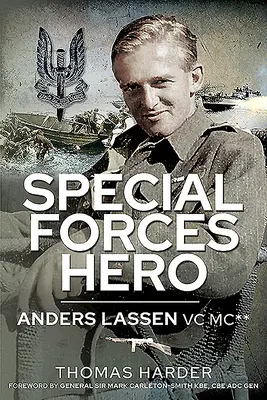 Held der Spezialeinheiten: Anders Lassen VC MC* - Special Forces Hero: Anders Lassen VC MC*