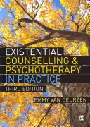 Existentielle Beratung und Psychotherapie in der Praxis - Existential Counselling & Psychotherapy in Practice