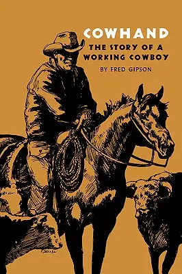 Cowhand: Die Geschichte eines arbeitenden Cowboys - Cowhand: The Story of a Working Cowboy